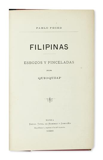 PHILIPPINES  FECED, PABLO. Filipinas. Esbozos y Pinceladas por Quiopquiap.  1888
